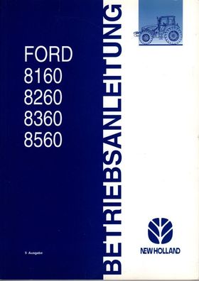 Bedienungsanleitung Betriebsanleitung Ford 8160 8260 8360 8560