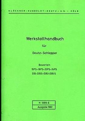 Werksatthandbuch Deutz Schlepper, D 25 , D 25 S , D25/1, D 25/1S, Trecker, Traktor,