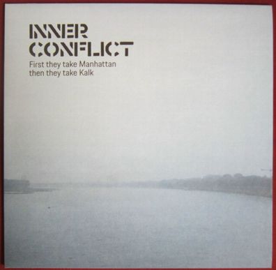 Inner Conflict - First they take Manhattan then they take Kalk Vinyl EP 12"