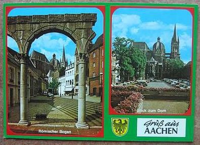 Ansichtskarte Aachen, Römischer Bogen, Blick zum Dom
