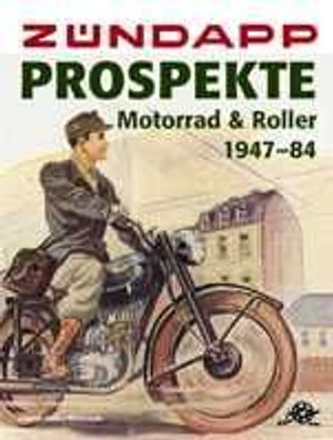 Zündapp-prospekte Motorrad & Roller 1947-84, Johann Kleine Vennekate, Buch