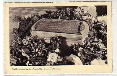 02559 Ak Luthers Grab Schloßkiche zu Wittenberg um 1940