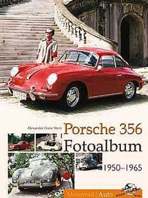 Porsche 356 Fotoalbum 1950-1965 Buch Neu, Alexander Franc Storz