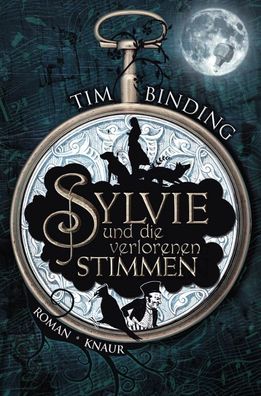 Sylvie und die verlorenen Stimmen: Roman, Tim Binding