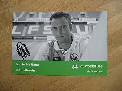 VfL Wolfsburg Saison 05/06 Kevin Hofland Autogramm