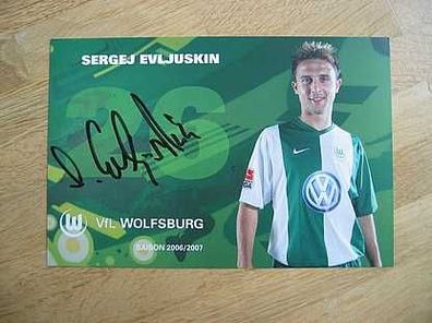 VfL Wolfsburg Saison 06/07 Sergej Evljuskin Autogramm