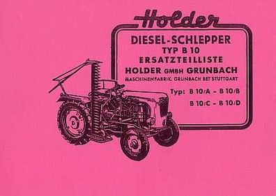 Ersatzteilliste Holder Diesel Schlepper Typ B 10, Trecker, Traktor, Oldtimer