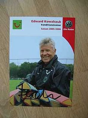 Hannover 96 Saison 05/06 Edward Kowalczuk Autogramm