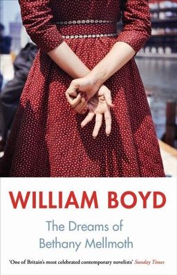 The Dreams of Bethany Mellmoth, William Boyd