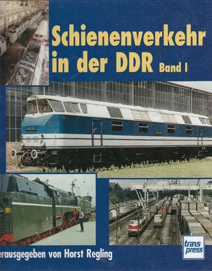 Schienenverkehr in der DDR Band 1