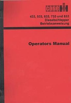 Betriebsanweisung IHC Case, Dieselschlepper 433, 533, 633, 733, und 833
