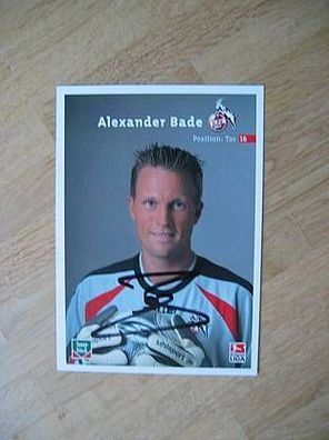 1. FC Köln Saison 03/04 Alexander Bade Autogramm