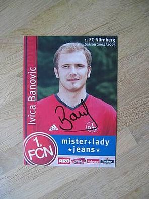 1. FC Nürnberg Saison 04/05 Ivica Banovic Autogramm