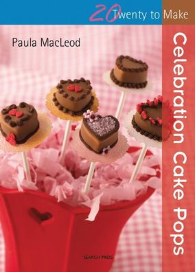 Celebration Cake Pops (Twenty to Make), Paula MacLeod