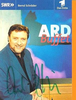 Bernd Schröder (ARD Buffet) - persönlich signiert
