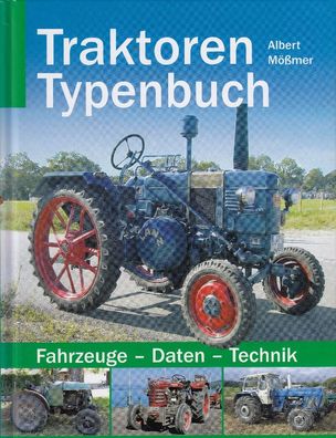 Traktoren Typenbuch , Fahrzeuge - Daten - Technik