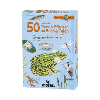 Expedition Natur - 50 heimische Tiere & Pflanzen am Bach & Teich