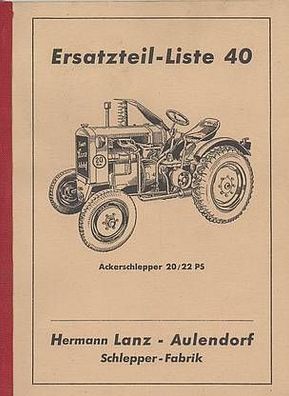 Ersatzteilliste Hela ( Hermann Lanz ) Aulendorf 20 PS und 22 PS, Ackerschlepper