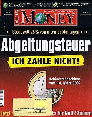 Focus Money 13/2007: Abgeltungssteuer - Ich zahle nicht