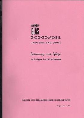 Bedienungsanleitung Glas Goggomobil Limusine und Coupe, T u. TS 250, 300, 400