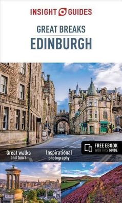 Insight Guides Great Breaks Edinburgh - Edinburgh Travel Gui (Insight Guide ...