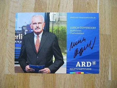 ARD Chefredakteur Ulrich Deppendorf - handsigniertes Autogramm!!!