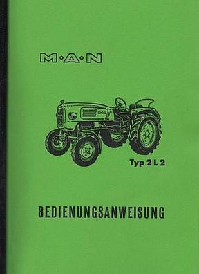 MAN Typ 2 L 2 Bedienungsanleitung, Dieselschlepper, Trecker, Traktor, Oldtimer
