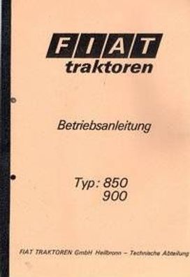 Betriebsanleitung Fiat Traktor Typ 850 / 900, Dieselschlepper, Landtechnick, Oldtimer