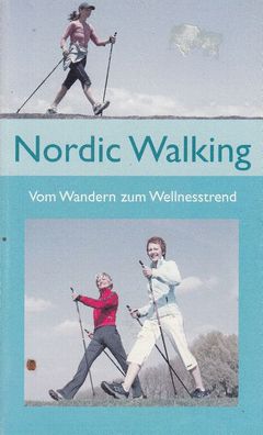Nordic Walking - Vom Wandern zum Wellnesstrend