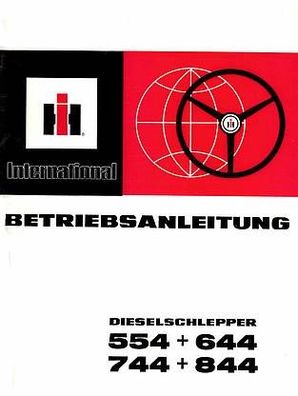 Betriebsanleitung IHC Dieselschlepper 554,644,744,844