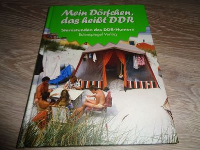 Mein Dörfchen, das heißt DDR - Sternstunden des DDR Humors-Eulenspiegel Verlag