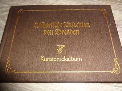 Historische Ansichten von Dresden - Kunstdruckalbum-Kunstverlag H.C. Schmiedicke