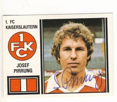 Josef Pirrung 1. FC Kaiserslautern Panini SB 1981 Sign.