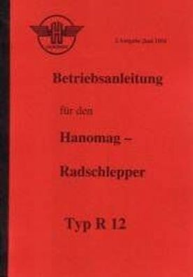 Betriebsanleitung Hanomag Radschlepper R 12, Motortyp D611S, 12 PS, Trecker