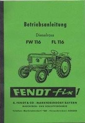 Betriebsanleitung Fendt fix 1, FW 116 und FL 116 mit 1040 ccm, Dieselschlepper