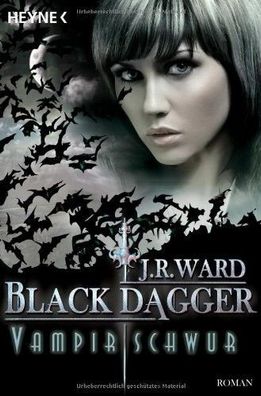 Black Dagger 17: Vampirschwur - J. R. Ward - Taschenbuch - NEU