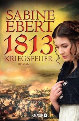 1813 - Kriegsfeuer - Sabine Ebert - Buch - NEU