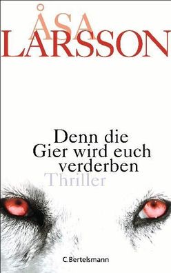 Denn die Gier wird euch verderben - Asa Larsson - Buch - NEU