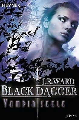 Vampirseele: Black Dagger 15 - Roman - J.R. Ward - BUCH - NEU