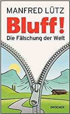 Bluff! Die Fälschung der Welt - Buch - NEU