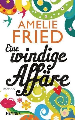 Eine windige Affäre - Amelie Fried