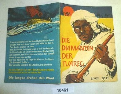 Die Diamanten der Tuareg (Kleine Jugendreihe Nr. 6 / 1962 - 13. Jahrgang, 2. Märzheft