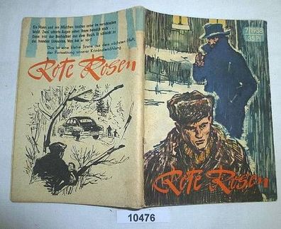 Rote Rosen 1. Teil (Kleine Jugendreihe Nr. 7 / 1958 - 9. Jahrgang, 1. Aprilheft)
