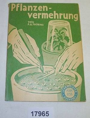 Lehrmeister Bücherei 243: Pflanzenvermehrung durch Aussaat, Stecklinge, Ableger, Teil