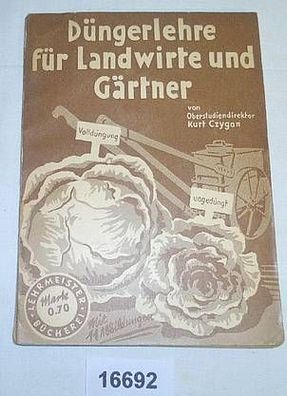 Lehrmeister Bücherei Nr. 634/35: Düngerlehre für Landwirte und Gärtner