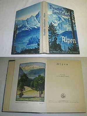 Deutsche Landschaft in Wort und Bild, Band 4: Alpen