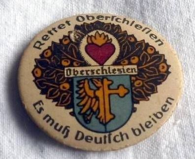 Abzeichen "Rettet Oberschlesien - Es muß deutsch bleiben" um 1923