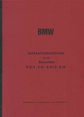 Reparaturanleitung BMW Motorräder R 51 / 3 - R 67 - R 67 / 2 - R 68, Oldtimer