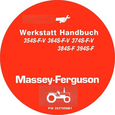Reparaturleitfaden Massey Ferguson Mf 354 S-F-V MF 364 S-F-V MF 374 S-F-V MF 384 S-