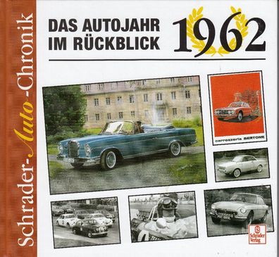 Das Autojahr im Rückblick 1962 - Schrader Auto Chronik
